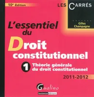 L'essentiel du droit constitutionnel., 1, Théorie générale du droit constitutionnel, L'essentiel du droit constitutionnel