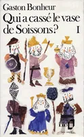 Qui a cassé le vase de Soissons ? (Tome 1), L'album de famille de tous les Français