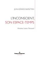 L'inconscient, son espace-temps, Aristote, Lacan, Poincaré