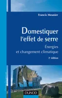 Domestiquer l'effet de serre - 2ème édition - Énergies et développement durable, Énergies et développement durable
