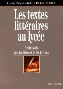 Les textes litteraires au lycee2nde / 1ere (SPECIMEN), anthologie par les thèmes et les formes