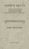 BEUYS J./CONVERSATION AVEC EDDY DEVOLDER
