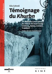Temoignage du Khurbn, La Résistance Juive dans les Centres De