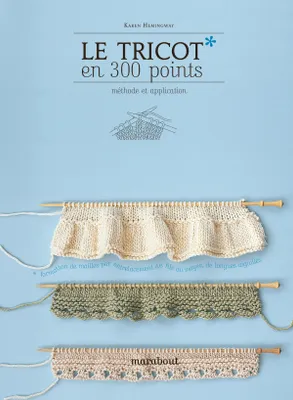 Le tricot en 300 points, Méthodes et applications