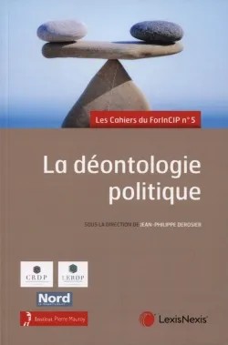 la deontologie politique, Les cahiers du ForInCIP n°5