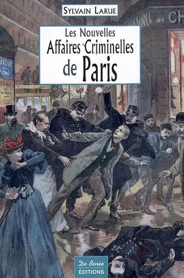 NOUVELLES AFFAIRES CRIMINELLES DE PARIS (LES)