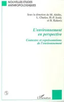 L'environnement en perspective : contextes et représentations de l'environnement, Contextes et représentations de l'environnement