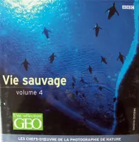 Vie sauvage., Volume 4, La vie sauvage Tome IV