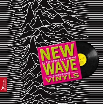 New wave vinyls / du post-punk à la new pop, du post punk à la new pop