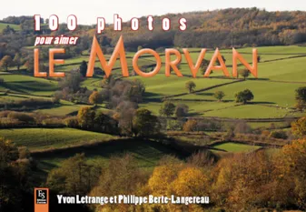 Morvan (100 photos pour aimer le)