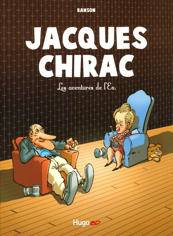 Livres Loisirs Humour Jacques chirac avent de l'ex, les aventures de l'ex Olivier Ranson