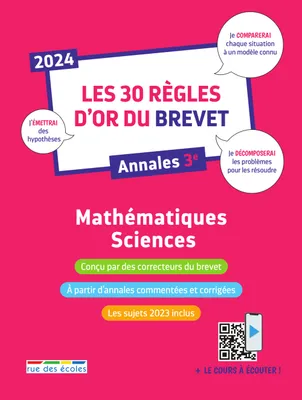 Les 30 règles d'or du Brevet 2024 - Mathématiques-Sciences, Annales 3e
