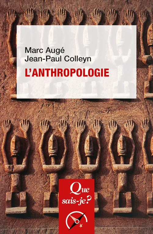 Livres Sciences Humaines et Sociales Anthropologie-Ethnologie L'anthropologie Jean-Paul Colleyn, Marc Augé