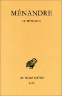 Livres Littérature et Essais littéraires Œuvres Classiques Antiquité Oeuvres-Ménandre., 1, Tome I, 2e partie : Le Dyscolos Ménandre