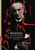 Baudelaire, Le soleil noir de la modernité