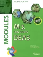 Formation DEAS - M3 Les soins - Itinéraires pro - Modules, Aide-soignant