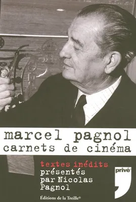 MARCEL PAGNOL CARNETS CINEMA