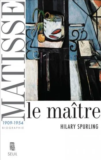 Livres Arts Beaux-Arts Histoire de l'art Matisse., II, 1909-1954, Matisse, Le maître, vol. 2 (1909-1954) Hilary Spurling