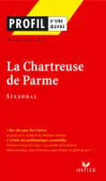 Profil - Stendhal (Henri Beyle, dit) : La Chartreuse de Parme, résumé, personnages, thèmes