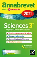 Sciences 3e / physique chimie, SVT, techno : 2021, sujets, corrigés & conseils de méthode