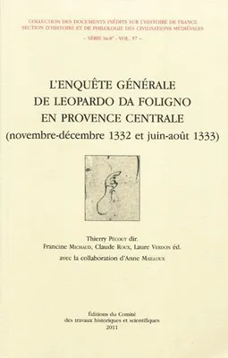 L'enquête générale de Leopardo da Foligno en provence centrale, novembre-décembre 1332 et juin-août 1333