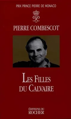 Les Filles du calvaire - Prix Goncourt et Prix Goncourt des Lycéens 1991, roman