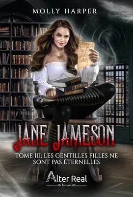 Les gentilles filles ne sont pas éternelles, Jane Jameson, T3
