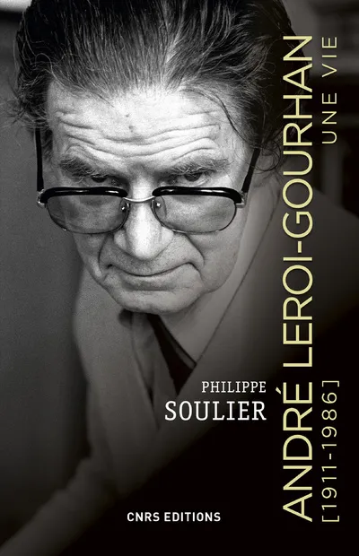 Livres Histoire et Géographie Histoire Histoire générale Leroi-Gourhan. Une Vie (1911-1986) Philippe Soulier