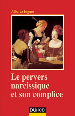 Le pervers narcissique et son complice - 4ème édition