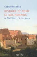 Histoire de Rome et des Romains de Napoléon Ier à nos jours, de Napoléon Ier à nos jours