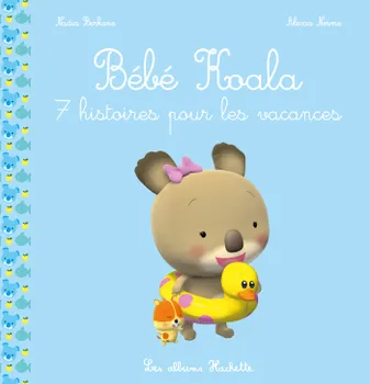 Bébé Koala recueil - 7 histoires pour les vacances