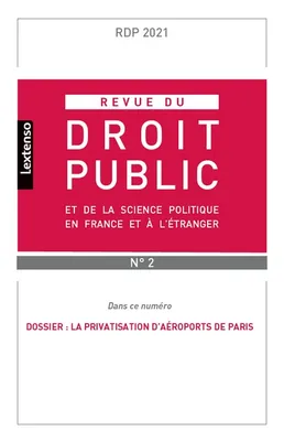 Revue du droit public et de la science politique en France et à l'étranger N°2-2021