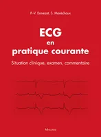L'ECG en pratique courante, Situation clinique, examen, commentaire