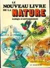 Le Nouveau livre de la nature / écologie et environnement, écologie et environnement
