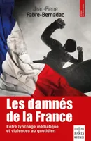 Les damnés de la France, Le lynchage des mal-pensants