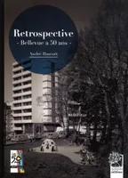 Rétrospective: Bellevue a 50 ans