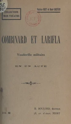 Combinard et Larifla, Vaudeville militaire en un acte