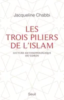 Les Trois piliers de l'Islam, Lecture anthropologique du Coran
