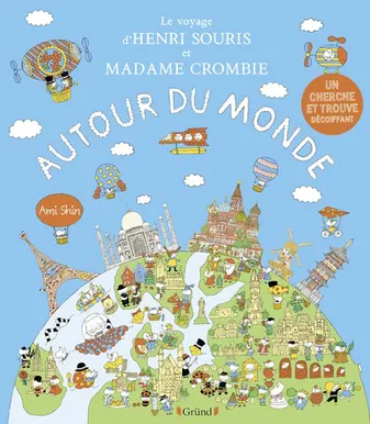 Le voyage d'Henri Souris et madame Crombie, Autour du monde