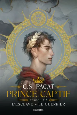 Prince Captif Tomes 1 & 2 L'Escl, Prince Captif - Tomes 1 & 2 L'Esclave - Le Guerrier