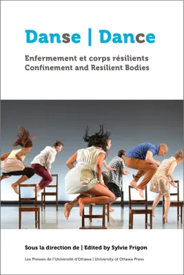 Danse - Dance, Enfermement et corps résilients - Confinement and Resilient Bodies