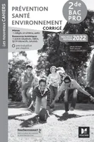 Les nouveaux cahiers - PREVENTION SANTE ENVIRONNEMENT (PSE) 2de Bac Pro - Ed. 2022 - Corrigé