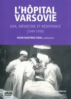 L'hôpital Varsovie, Exil, médecine et résistance (1944-1950)