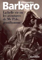 La belle vie ou Les aventures de Mr Pyle, gentilhomme, roman