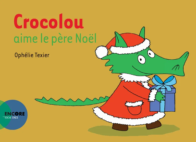 Jeux et Jouets Livres Livres pour les 3-6 ans Albums souples Crocolou aime le père Noël Ophélie Texier