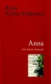 Anna / une histoire française : récit, une histoire française