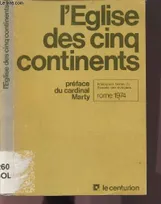 L'EGLISE DES CINQ CONTINENTS. Principaux textes du Synode des évêques; Rome 1974., bilan et perspectives de l'évangélisation