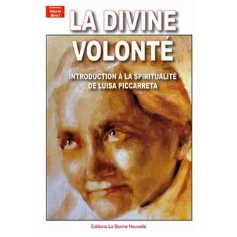 La Divine Volonté, Introduction à la spiritualité de Luisa Piccarreta