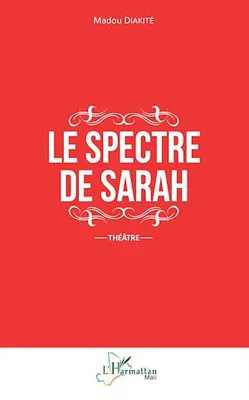 Le spectre de Sarah, Théâtre
