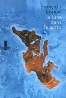 La lune dans le puits, Histoires vraies de Méditerranée